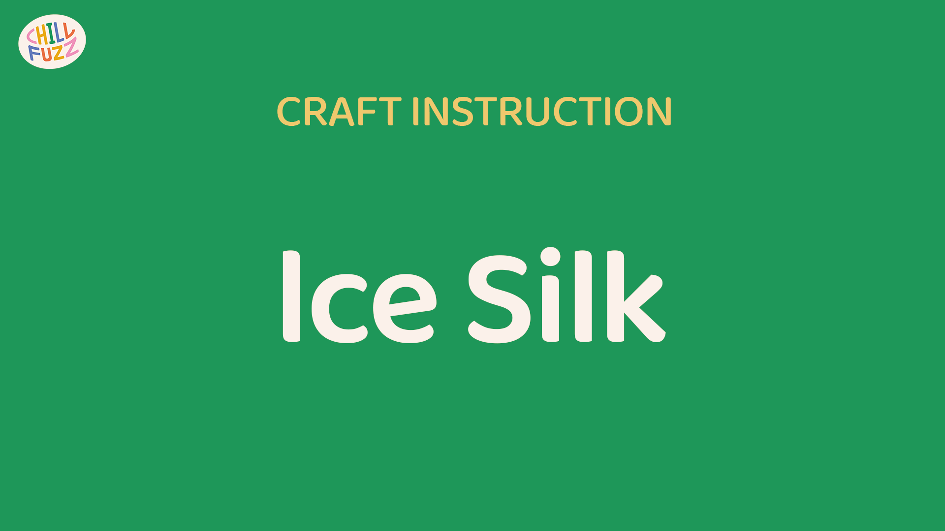 Craft Instruction - Ice Silk