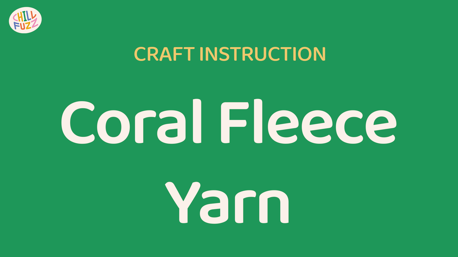 Craft Instruction - Coral Fleece Yarn